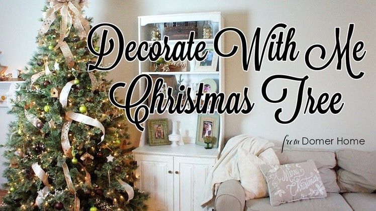 CHRISTMAS TREE 2017 | DECORATE WITH ME | RUSTIC & NATURAL GLAM