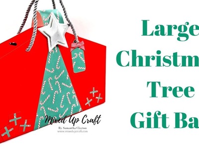 Christmas Tree Gift Bag | Fold Flat Gift Bags | Christmas Workshop 2018