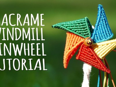Colorful Windmill Pinwheel Tutorial by Macrame School
