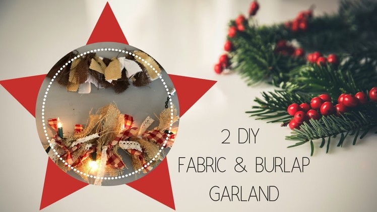 DIY Christmas |  2 Types of Fabric & Burlap Garland