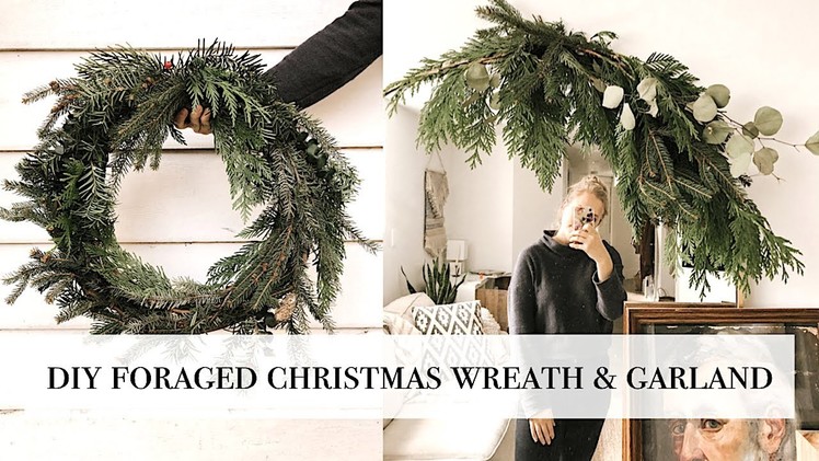 DIY Foraged Christmas Wreath & Garland