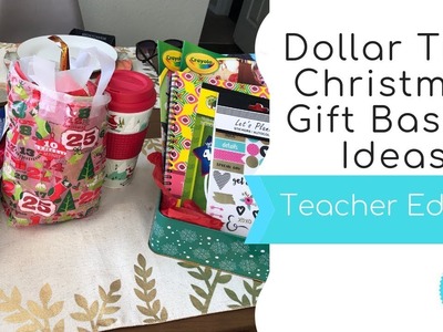Dollar Tree Christmas Gift Basket Ideas - Teacher Edition