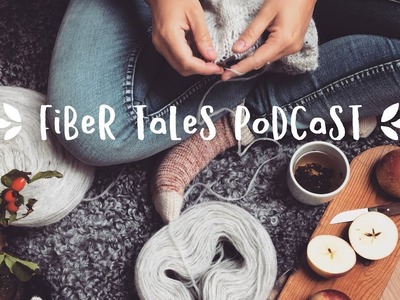 Fiber Tales Podcast | Episode 14 | Fall mood and Q & A