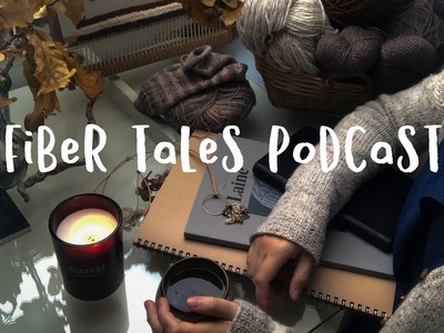 Fiber Tales Podcast | Episode 17 | Dream knitting and pattern release of Fjer Cardigan