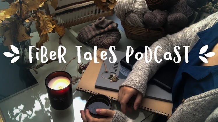 Fiber Tales Podcast | Episode 17 | Dream knitting and pattern release of Fjer Cardigan