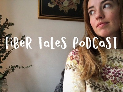 Fiber Tales Podcast | Episode 6 | Hygge and EYF