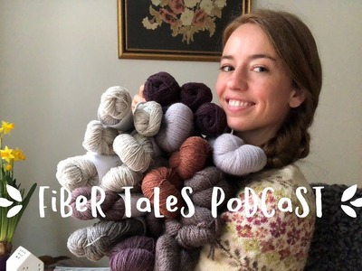 Fiber Tales Podcast | Episode 7 | Grey, purple, knitters and EYF