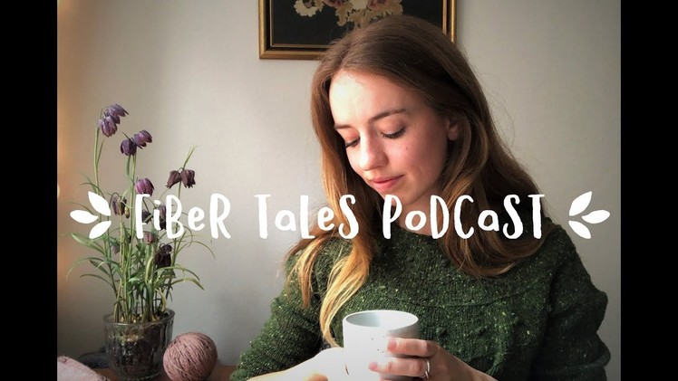 Fiber Tales Podcast | Episode 8 | Snow in April and Skovmærker