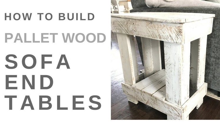 How to Build End Tables with Pallet Wood