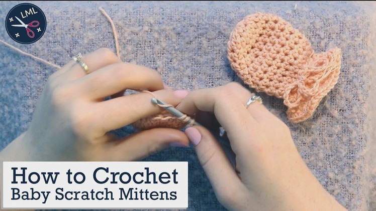 How to Crochet Baby Scratch Mittens: *UPDATED* Crochet Tutorial for Beginners   | Last Minute Laura