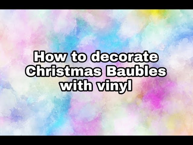 How to make Christmas Baubles with Vinyl stickers - Christmas idea - Poundland Craft