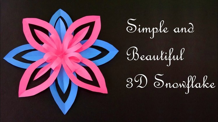 How to Make Simple and Beautiful 3D Snowflake for Christmas and New Year Decoration