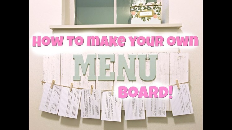 How To Make Your Own Menu Board!