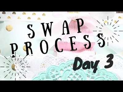 LETS MAKE A SWAP | SERIES | PROCESS VIDEO | HAPPY MAIL SWAP | PART 3.4