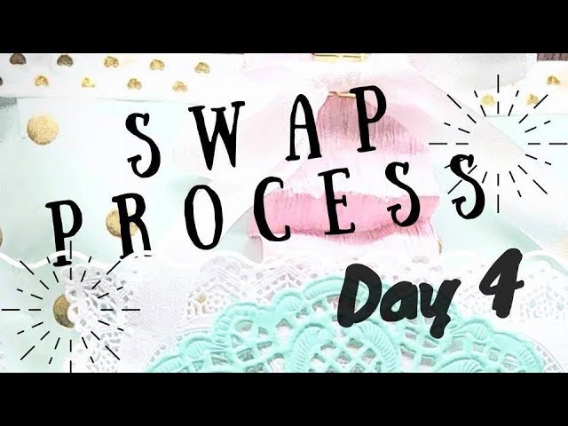 LETS MAKE A SWAP | SERIES | PROCESS VIDEO | HAPPY MAIL SWAP | PART 4.4
