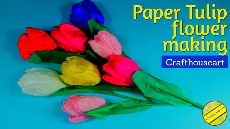 Paper tulip flowers making tutorial |Crafthouseart