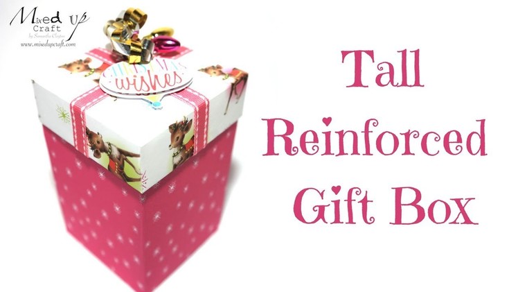 Tall Reinforced Gift Box Video Tutorial