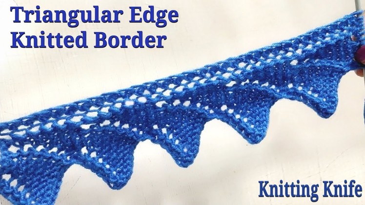 Triangular Edge Knitted Border, Simple and Easy