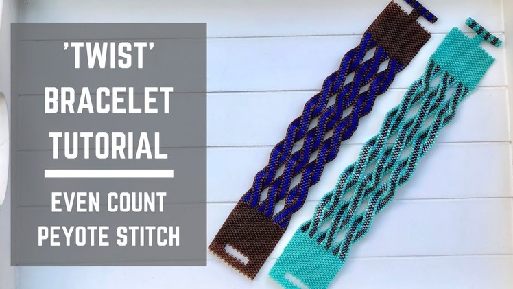 Twist bracelet tutorial | Even Count Peyote Stitch