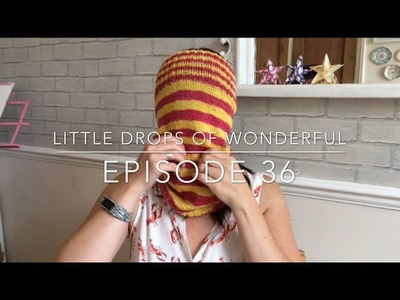 36 - Little Drops of Wonderful Podcast - Cowls and Kisses