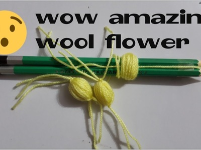 Amazing Trick Hand Embroidery. Making Wool Flowers With Simple Trick