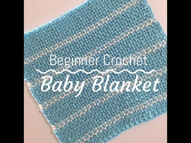Beginner Crochet Baby Blanket