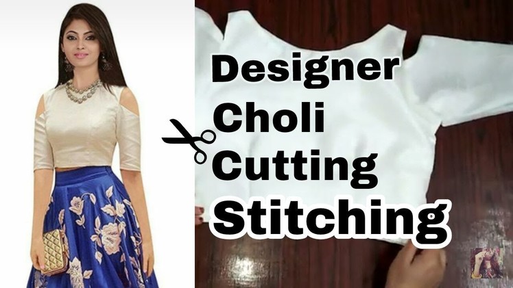Choli stitching and cutting | learn designer choli stitching in hindi