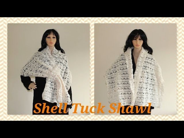 Crochet Easy Shell Tuck Shawl
