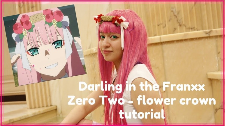 Darling in the Franxx Zero- two Flower Crown | Tutorial |