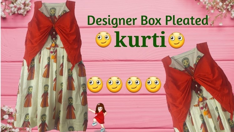 Designer kurti with Box Pleated cutting and stitching full tutorial. by simple cutting
