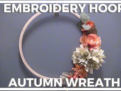Embroidery Hoop ♥ Autumn Wreath