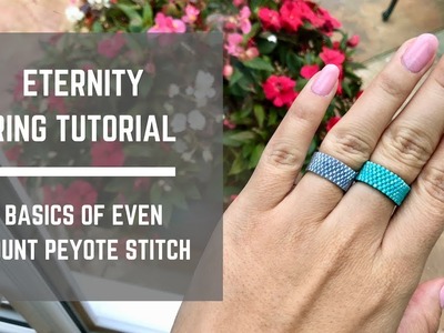 Eternity Ring Tutorial | Learn how to Peyote Stitch!
