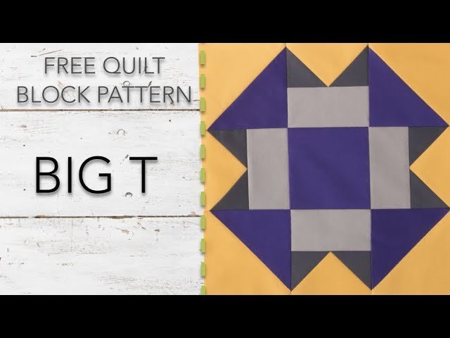 FREE Quilt Block Pattern: Big T