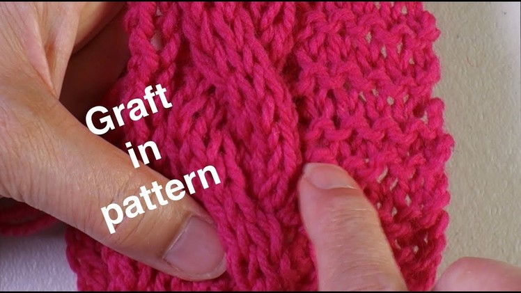 Grafting in Pattern Without Live Stitches. Technique Tuesday