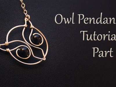 How to Make an Owl Pendant Necklace - Wire Wrapping Tutorial Part 1