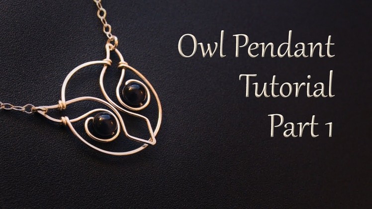 How to Make an Owl Pendant Necklace - Wire Wrapping Tutorial Part 1