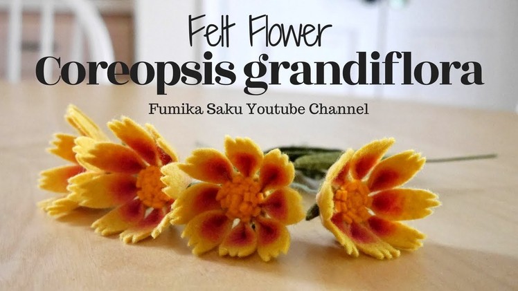 How to Make Felt Flower : Coreopsis Grandiflora