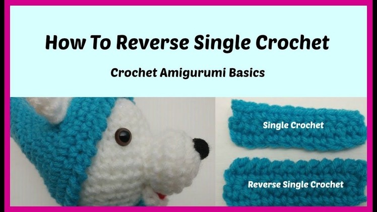 How To Reverse Single Crochet Working In The Round. Crab Stitch