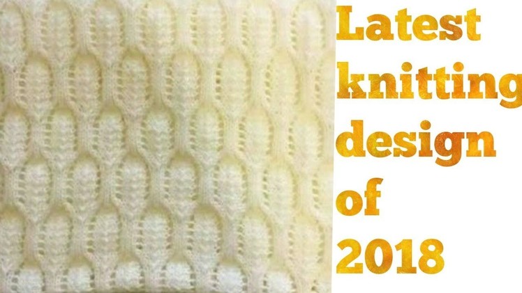 Latest knitting design. pattern of 2018 in Hindi (English subtitles).