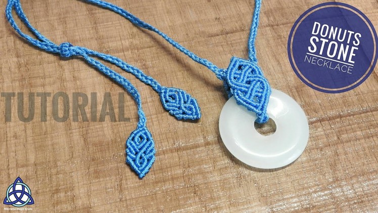 Macrame Celtic "Blue Sea" Necklace Tutorial With Donuts Stone