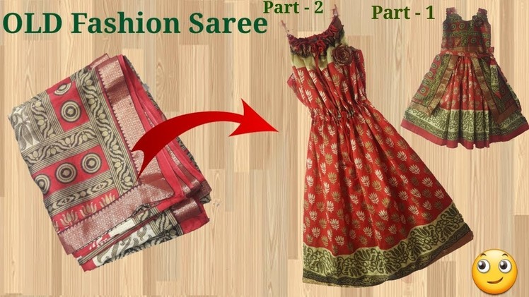 Old saree convert in to Beautiful and simple design dress. Part - 2. by simple cutting