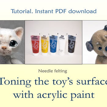 PDF Tutorial How to shading toning needle felt toy with acrylic paint Gift for her Needle felting DIY pattern Step by step instructions