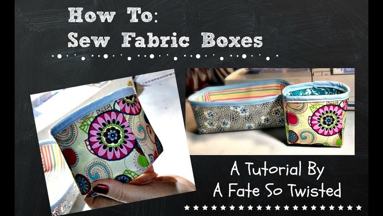 Sewing Project Fabric Boxes or Bowls