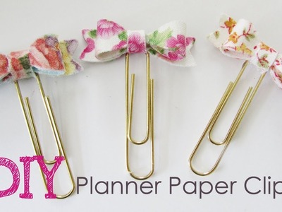 DIY Easy Bow (Fabric) Paper Clips - Die Cut- Planner. Journal Paper Clips