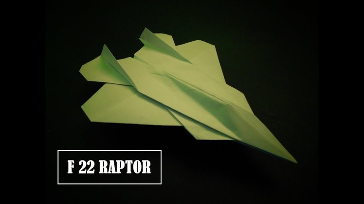 How To Make Paper Plane - Best Paper Airplane That Flies | F-22 RAPTOR