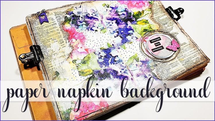 Paper Napkin Background Collage ♥ Mixed Media Art Journal