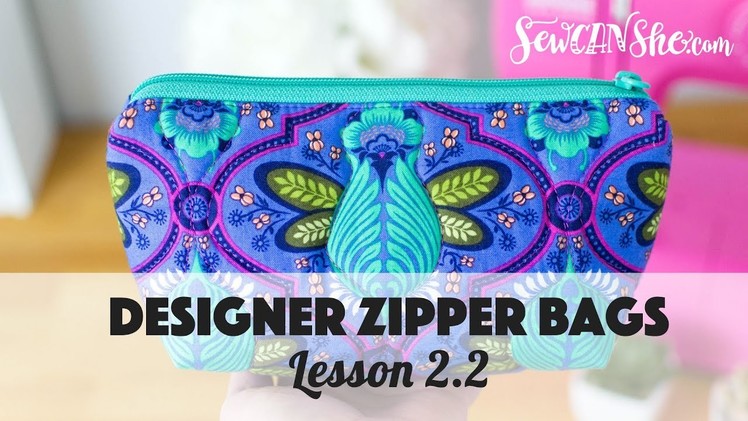 Designer Zipper Bags - Lesson 2.2 Attaching the Zipper to One Side