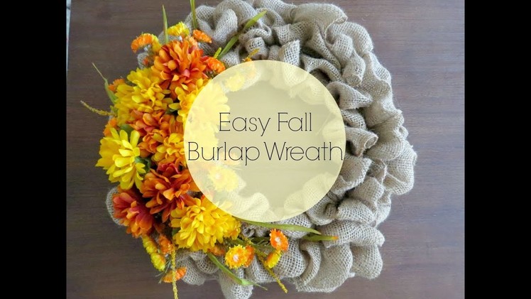 Fall Collab: Easy Burlap Wreath for Fall