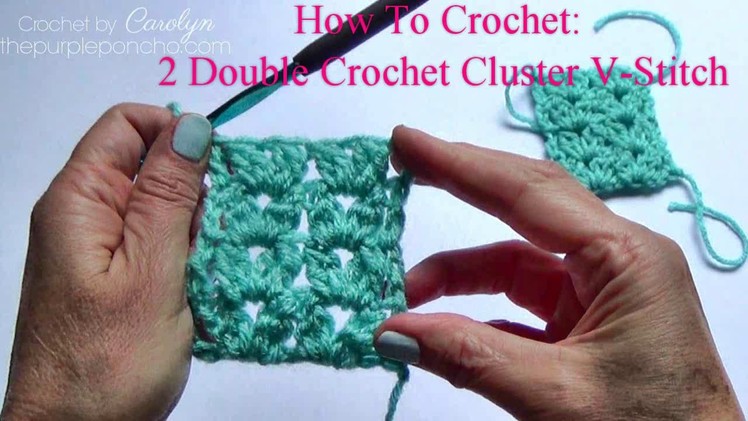 How To Crochet 2 Double Crochet Cluster V Stitch
