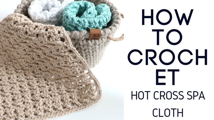 How to Crochet Hot Cross Spa Cloth